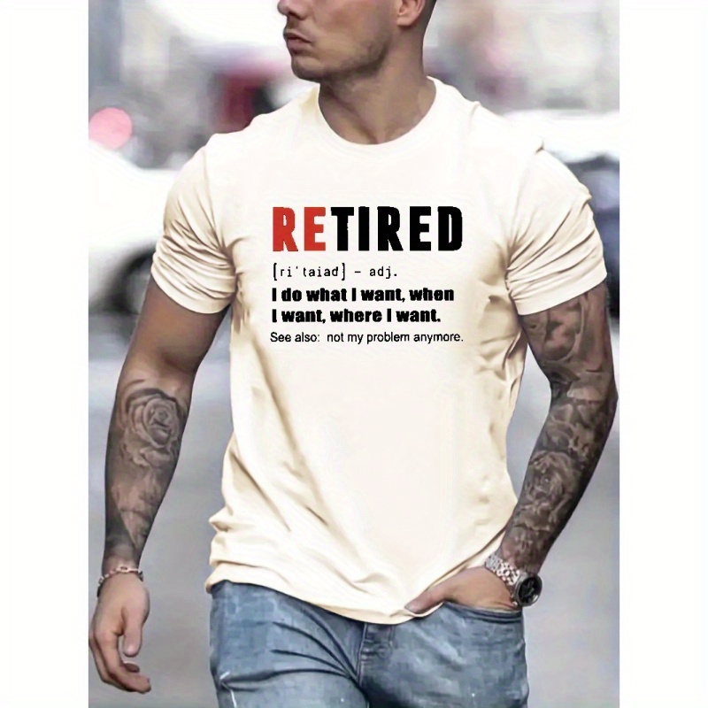

Funny Retired Definition Print, Men's Graphic Design Crew Neck T-shirt, Casual Comfy Tees Tshirts For Summer, Men's Clothing Tops For Daily Vacation Resorts