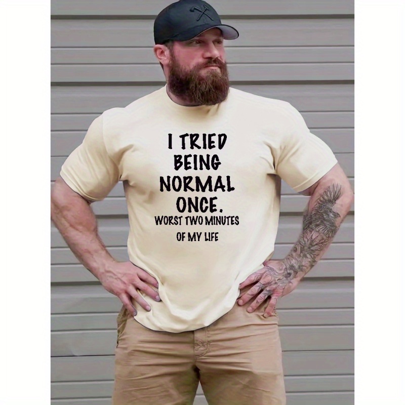 

Plus Size Men's T-shirt, "i Tried Being Normal Once" Graphic Print Tees For Summer, Men's Clothing Outdoor