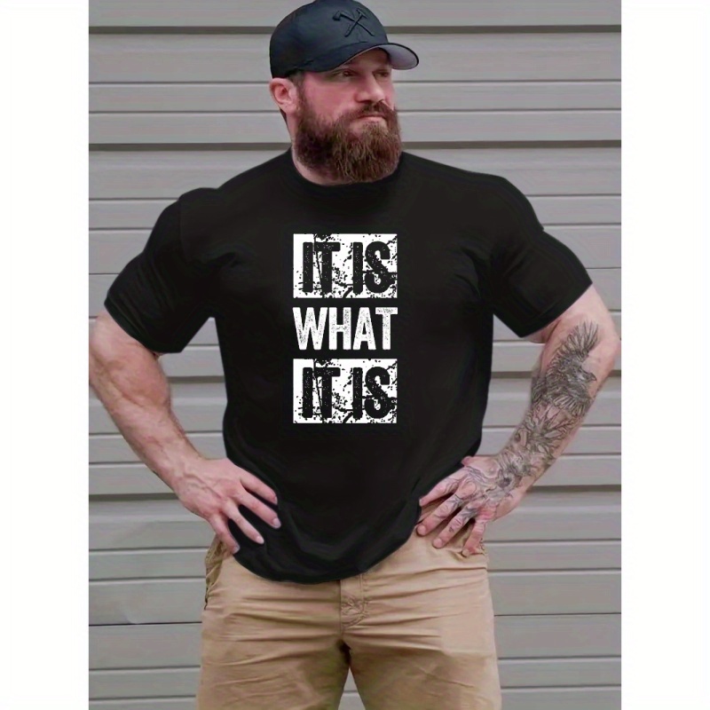 

Plus Size It Is What It Is Print Men's Short Sleeve T-shirts, Comfy Casual Breathable Tops For Men's Fitness Training, Jogging, Men's Clothing