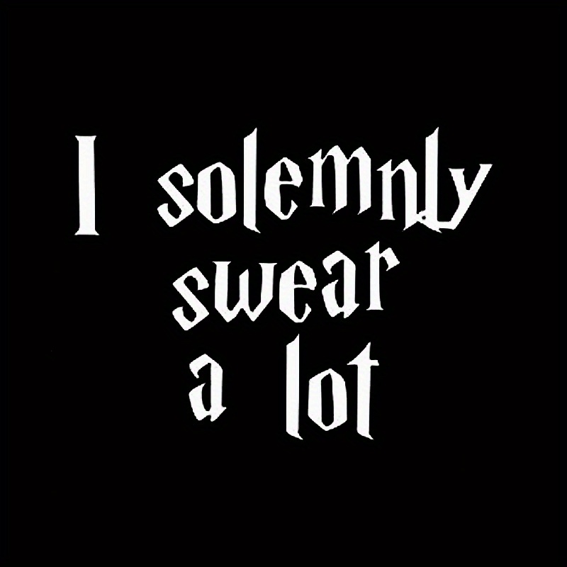 Solemnly Swear A Car Sticker Decal Laptop Water Bottle Phone Temu