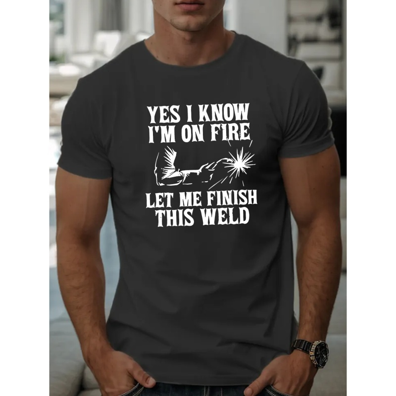 

I Know I'm On Fire Print T Shirt, Tees For Men, Casual Short Sleeve T-shirt For Summer