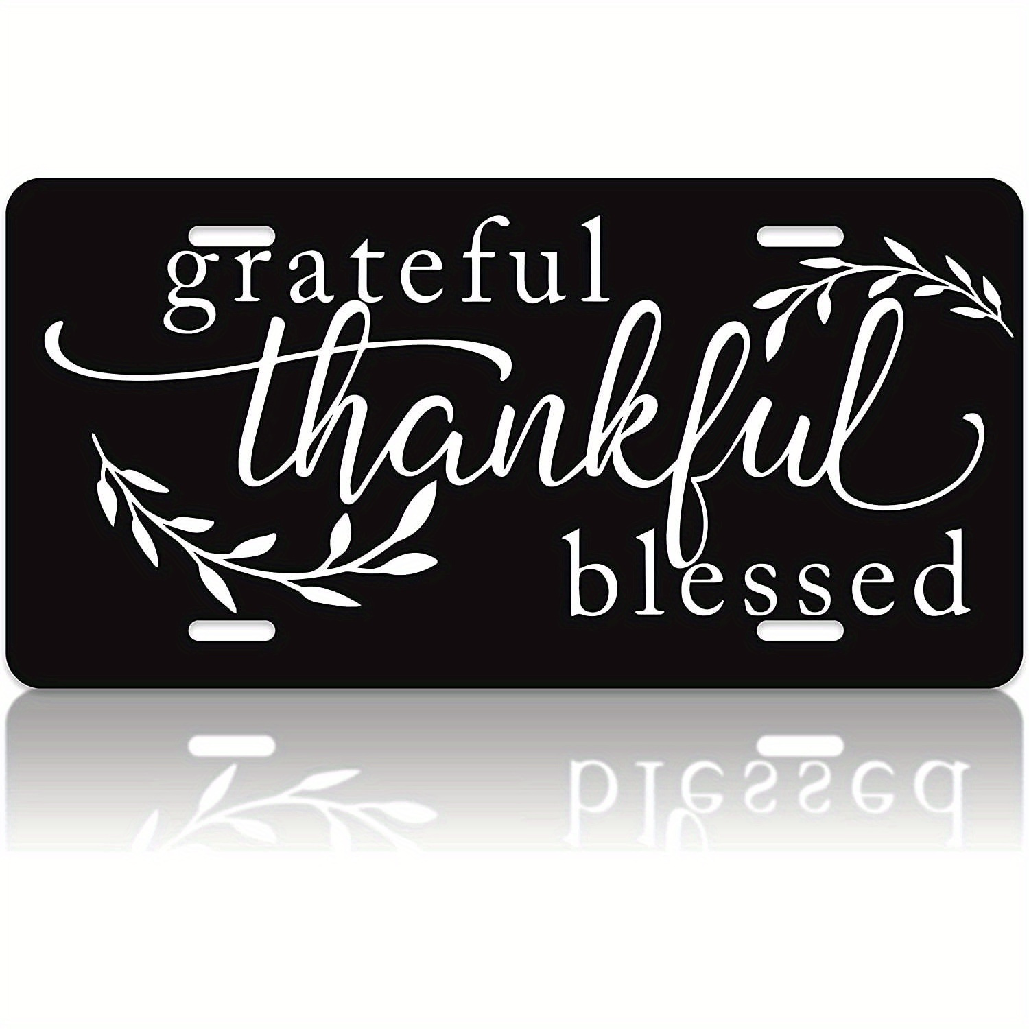 

Grateful Thankful Blessed Pattern Aluminum Metal License Plate Car Tag Novelty 6x12 Inch