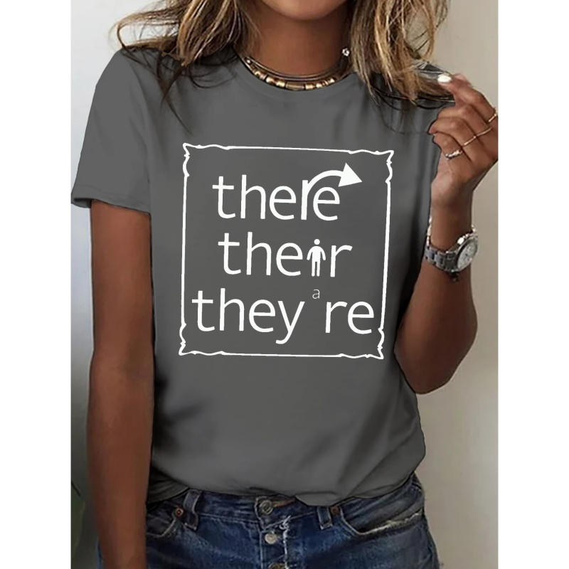 

There Their They're Print T-shirt, Short Sleeve Crew Neck Casual Top For Summer & Spring, Women's Clothing