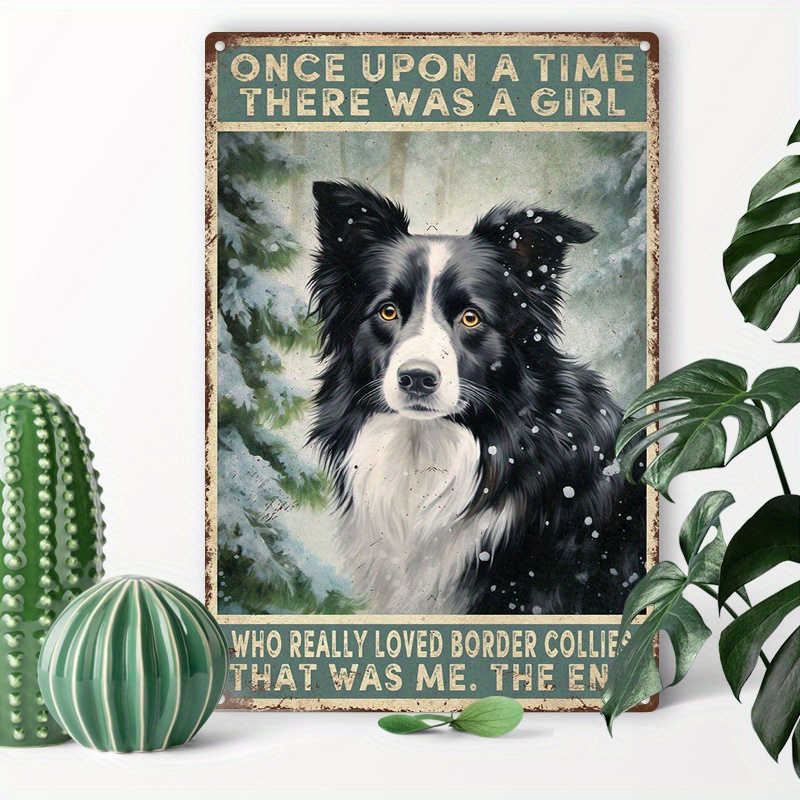 

1pc 8x12inch (20x30cm) Aluminum Sign Metal Tin Sign A Girl Who Really Loved Border Collies Tin Sign Vintage Art Wall Decor Sign