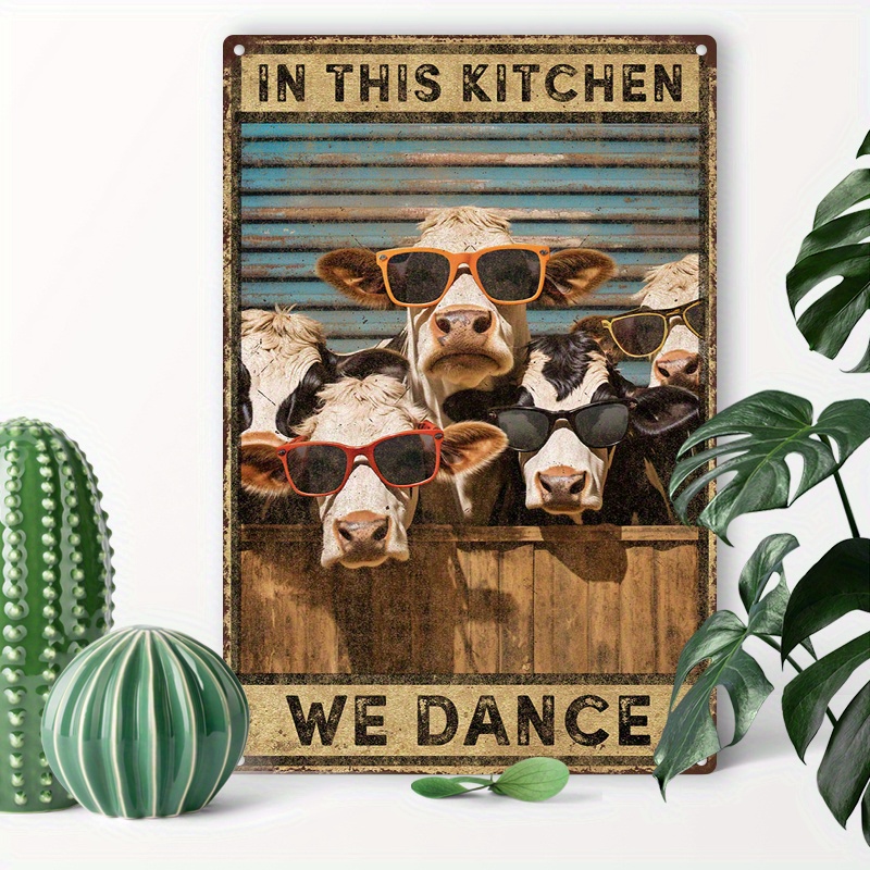 

1pc 8x12inch (20x30cm) Aluminum Sign Metal Tin Sign Cow In This Kitchen We Dance Signs Tin Signs For Bathroom Tin Sign Vintage Art Wall Decor Sign