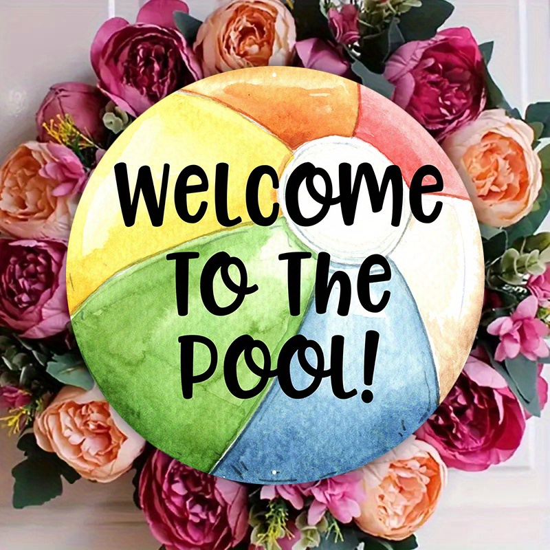 

1pc 8x8inch Aluminum Metal Sign Round Welcome To The Pool Wreath Sign, Beachball Wreath Sign, Wreath Attachment, Metal Sign, Suitable For Home Decoration, Kitchen, Bar Club, Coffee Shop