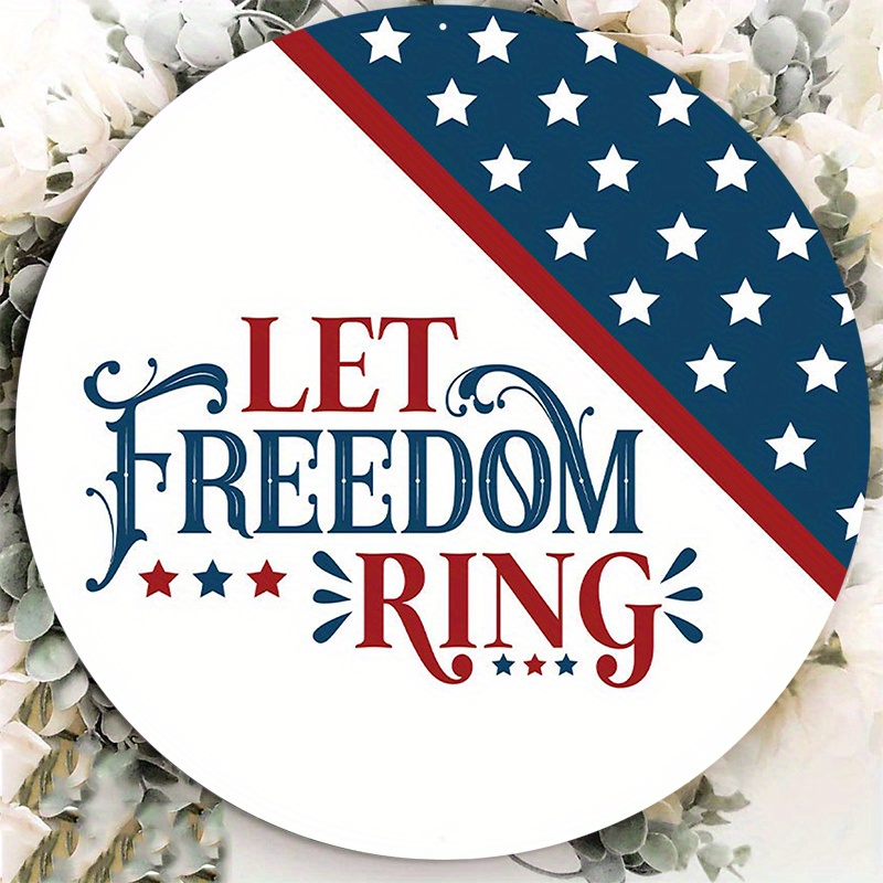 

1pc 8x8inch (20*20cm) Aluminum Metal Sign Let Freedom Ring Metal Sign For Fourth Of July Wreaths Patriotic Wreath Center