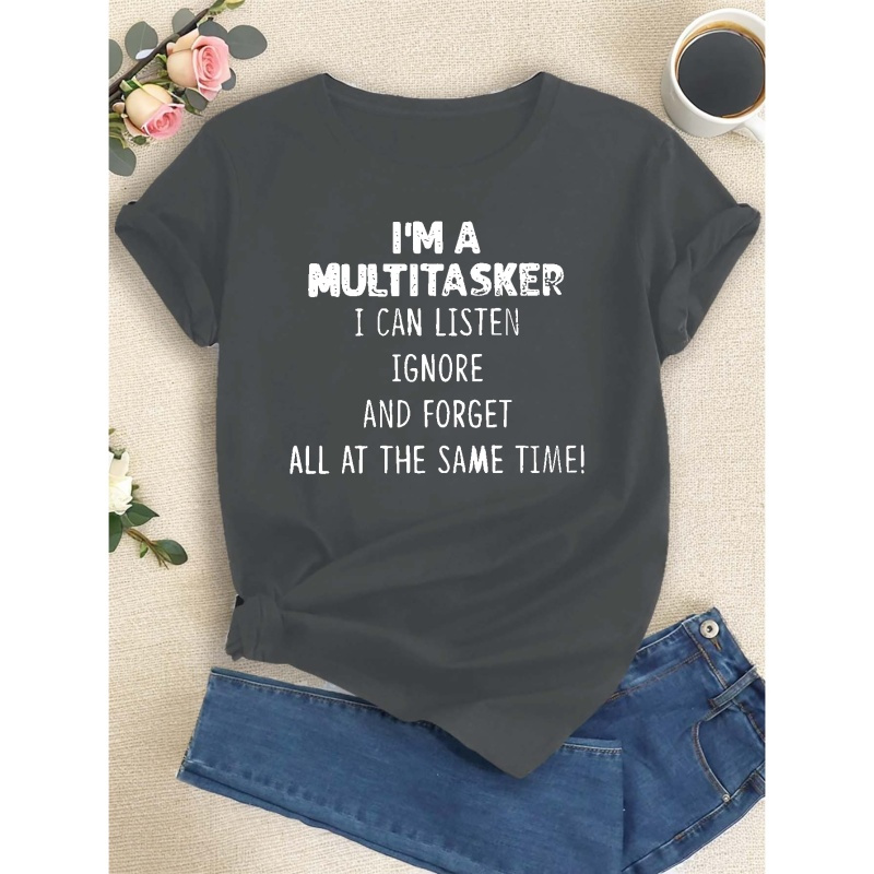 

Fashion Letters I'm A Multitasker Print T-shirt, Short Sleeve Crew Neck Casual Top For Summer & Spring, Women's Clothing