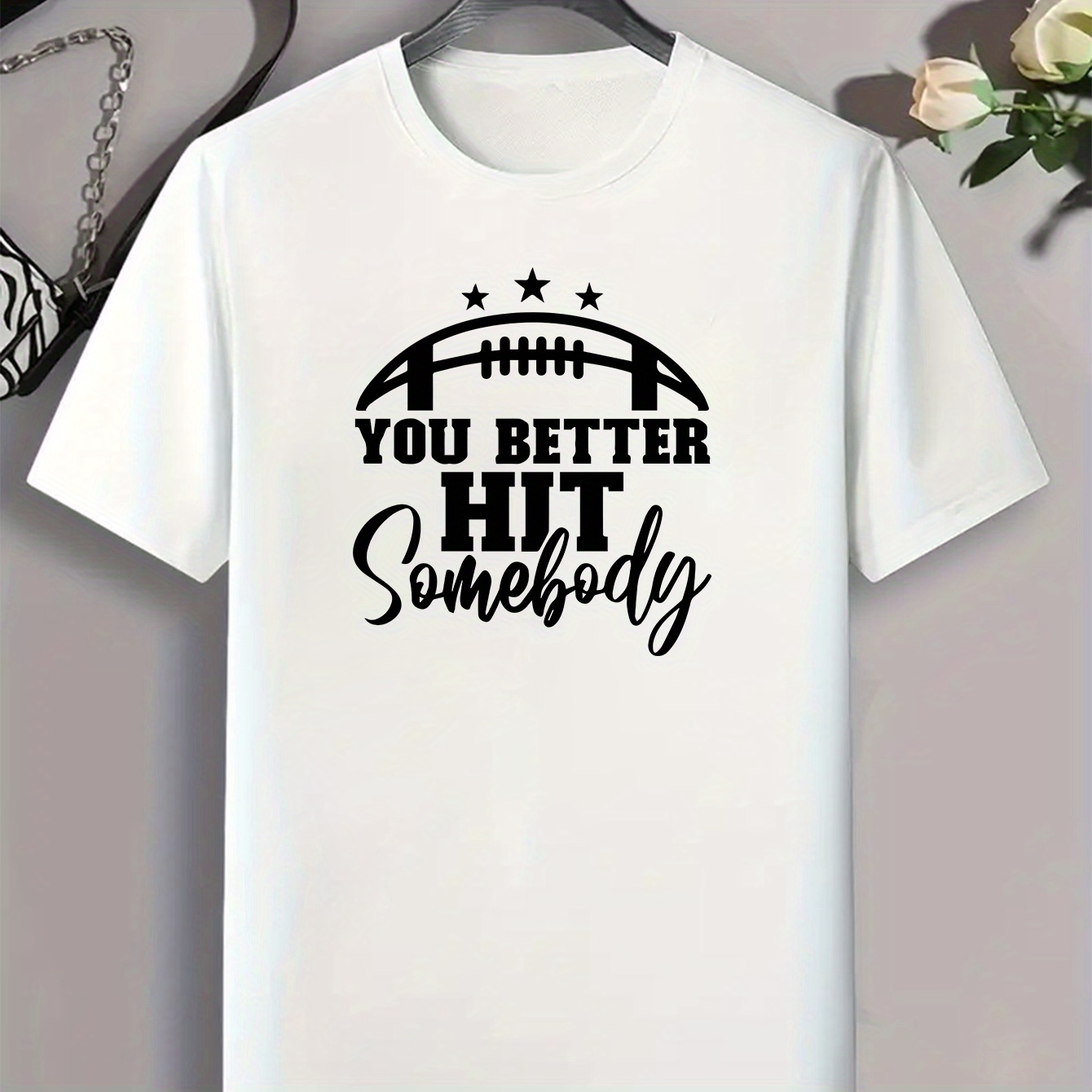 

you Better Hit Somebody" & Football Themed Graphic Print Casual Crew Neck Short Sleeves For Men, Quick-drying Comfy Casual Summer T-shirt For Daily Wear Work Out And Vacation Resorts