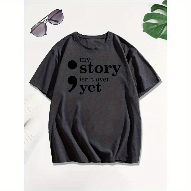 

My Story Isn't Over Yet Print T Shirt, Tees For Men, Casual Short Sleeve T-shirt For Summer