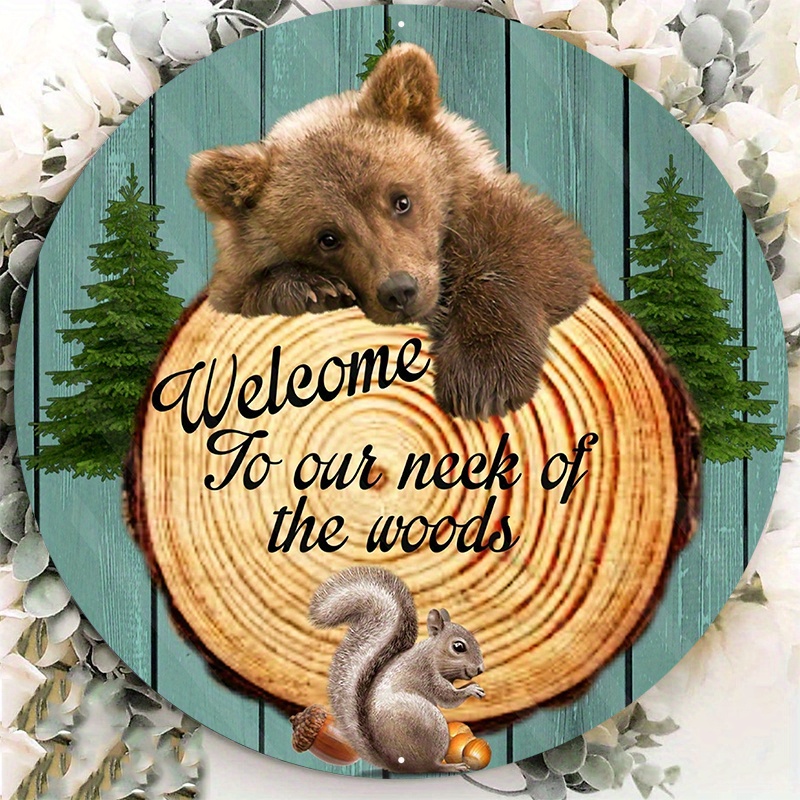 

1pc Aluminum Metal Sign, Welcome To Our Neck Of The Woods Bear Wreath Sign, 8 X 8 Inch (20cm X 20cm)