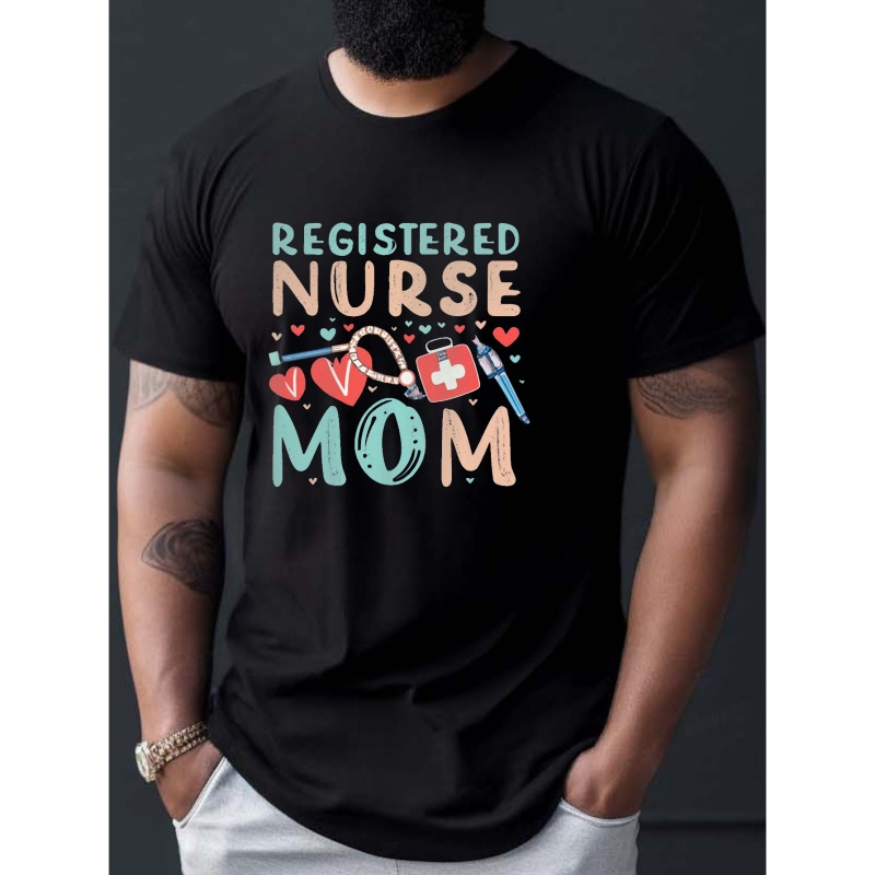 

Registered Nurse Mom Print T Shirt, Tees For Men, Casual Short Sleeve T-shirt For Summer