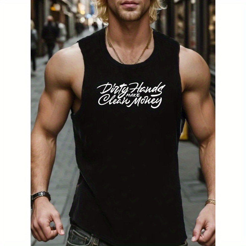 

Dirty Hands Make Clean Money Print Sleeveless Tank Top, Men's Active Undershirts For Workout At The Gym