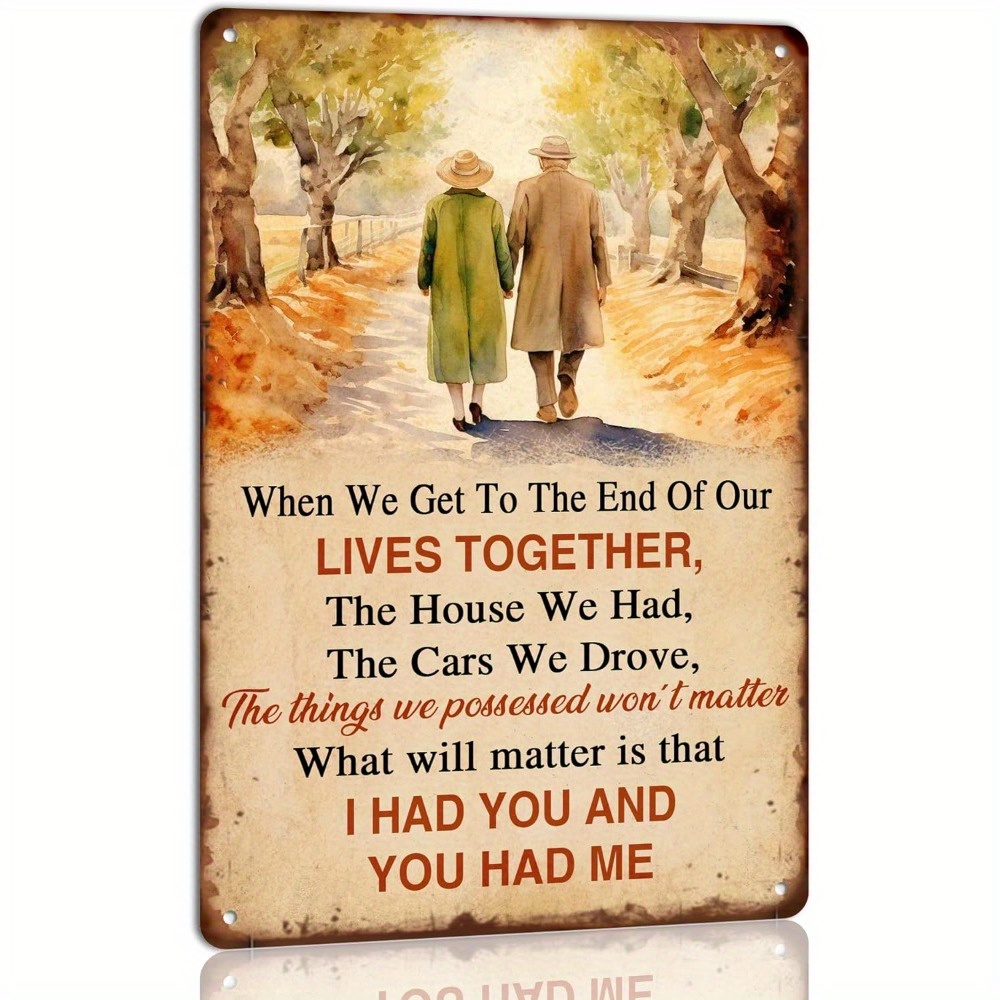 

When We Get To The End Of Our Lives Together Vintage Metal Tin Sign Old Couple Gift Valentine's Day Sign You And Me Couples Wedding Anniversary Sign Home Decor Wall Art Tin Signs 8x12 Inches
