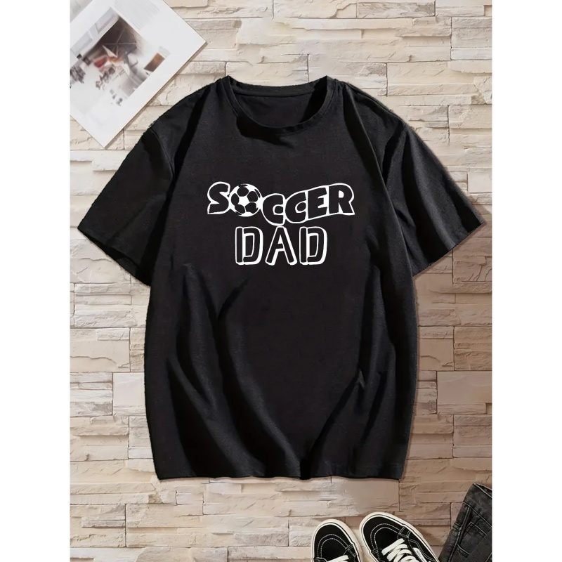 

Soccer Dad Print T Shirt, Tees For Men, Casual Short Sleeve T-shirt For Summer