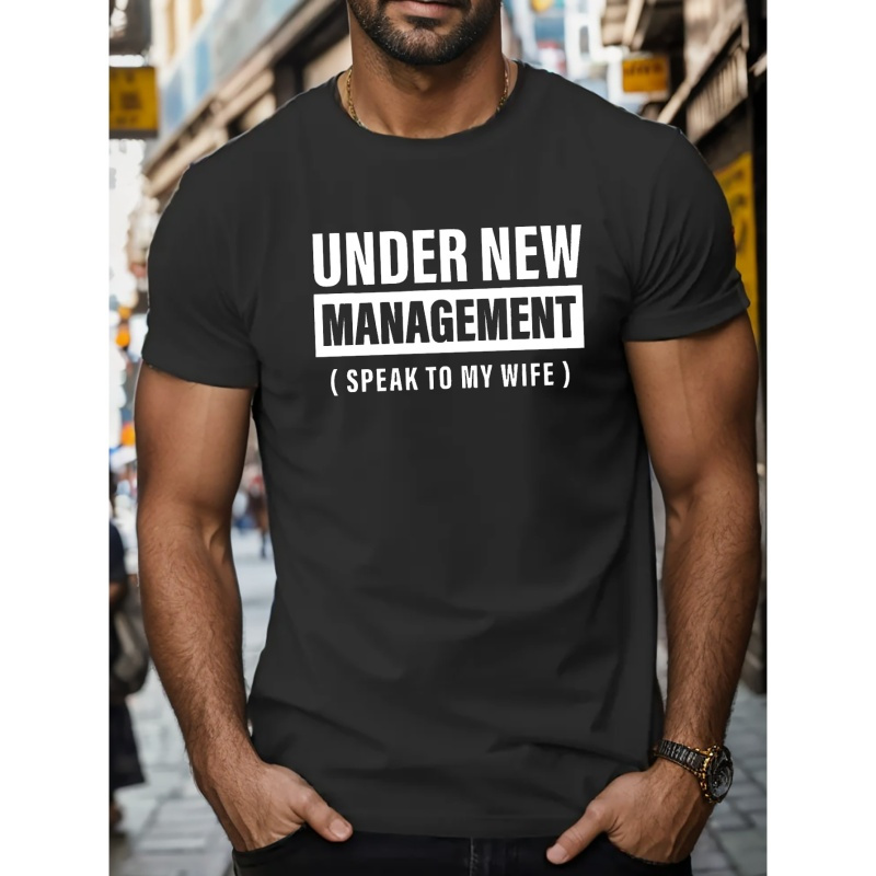 

Under New Management Print T Shirt, Tees For Men, Casual Short Sleeve T-shirt For Summer