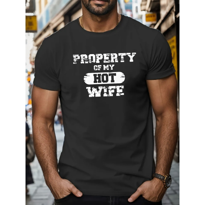 

Property Of My Hot Wife Print T Shirt, Tees For Men, Casual Short Sleeve T-shirt For Summer