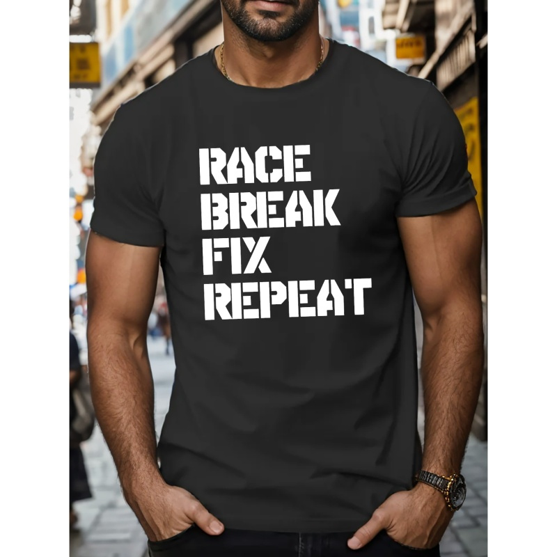 

Race Break Fix Repeat Print T Shirt, Tees For Men, Casual Short Sleeve T-shirt For Summer