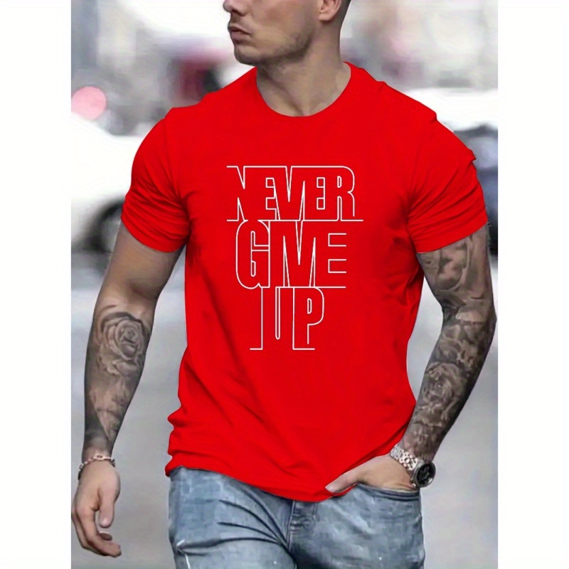 

Never Give Up Print T Shirt, Tees For Men, Casual Short Sleeve T-shirt For Summer