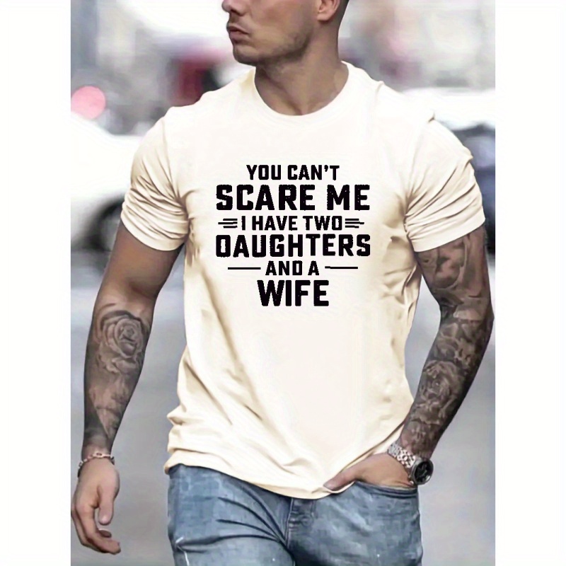 

I Have 2 Daughters And A Wife Print T Shirt, Tees For Men, Casual Short Sleeve T-shirt For Summer