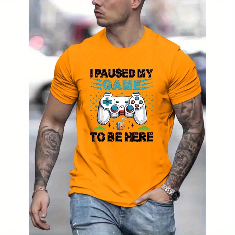 

I Paused My Game To Be Here Print T Shirt, Tees For Men, Casual Short Sleeve T-shirt For Summer