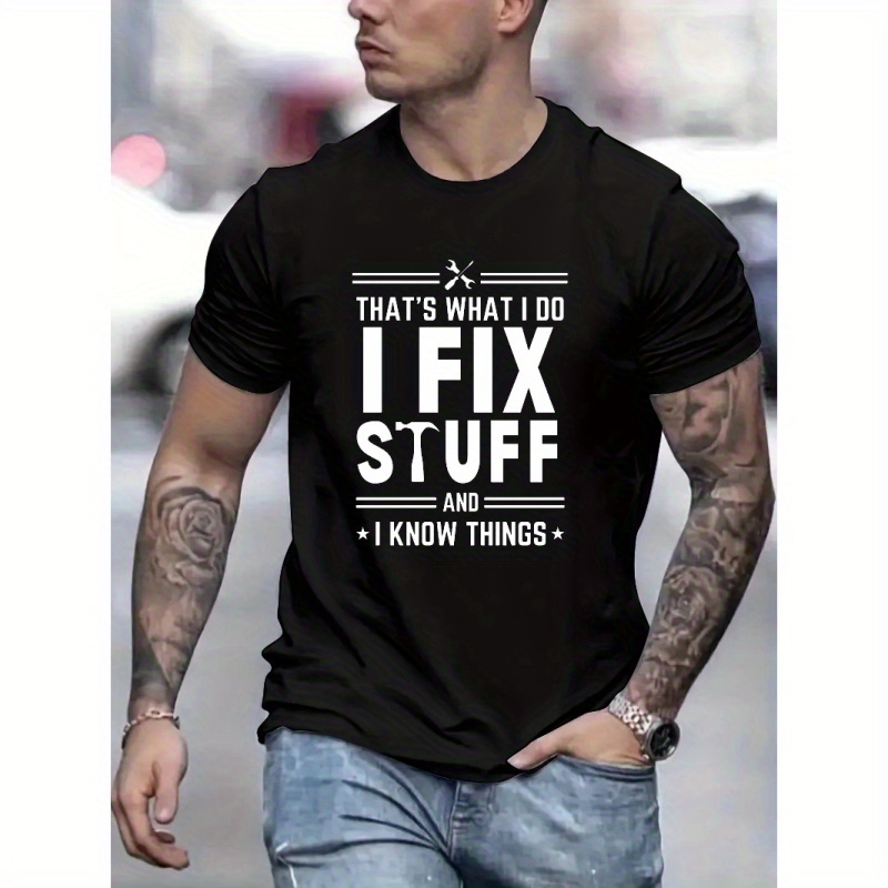 

I Fix Stuff Print T Shirt, Tees For Men, Casual Short Sleeve T-shirt For Summer