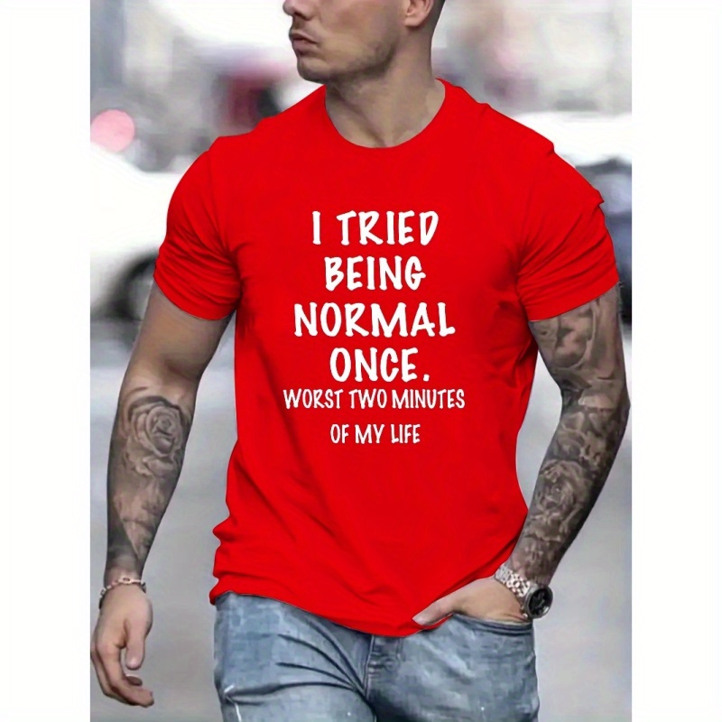 

I Tried Being Normal Once Print T Shirt, Tees For Men, Casual Short Sleeve T-shirt For Summer
