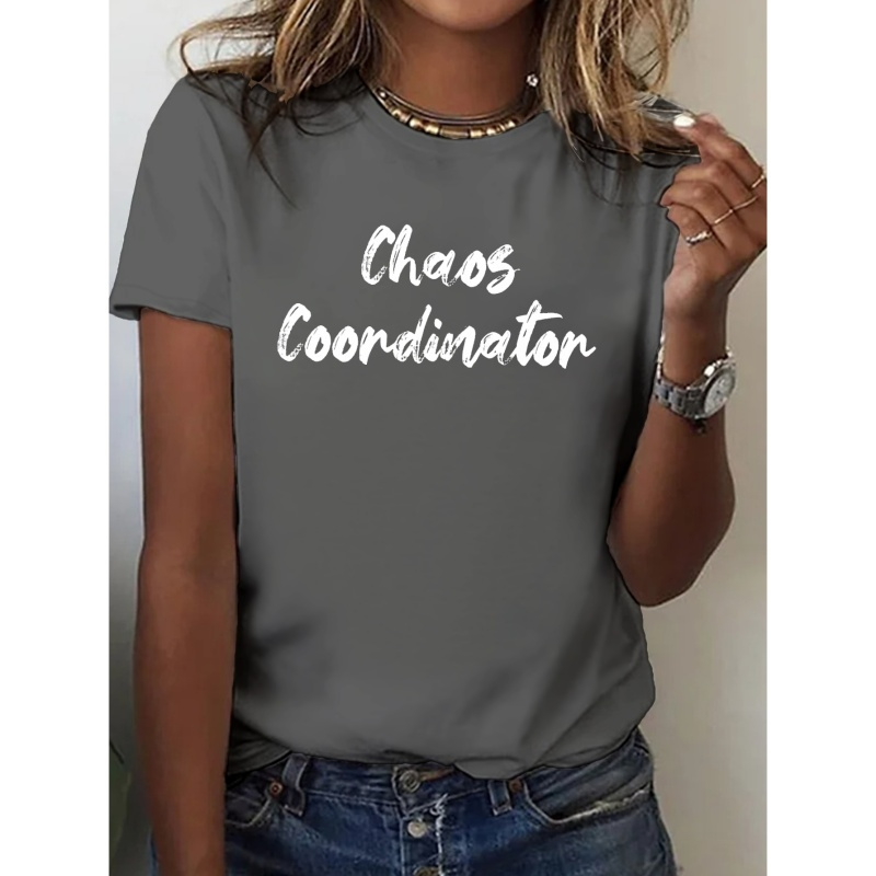 

Chaos Coordinator Print T-shirt, Short Sleeve Crew Neck Casual Top For Summer & Spring, Women's Clothing