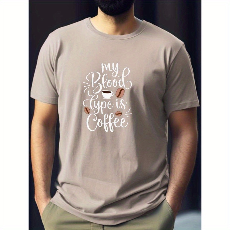 

My Blood Type Is Coffee Print T Shirt, Tees For Men, Casual Short Sleeve T-shirt For Summer