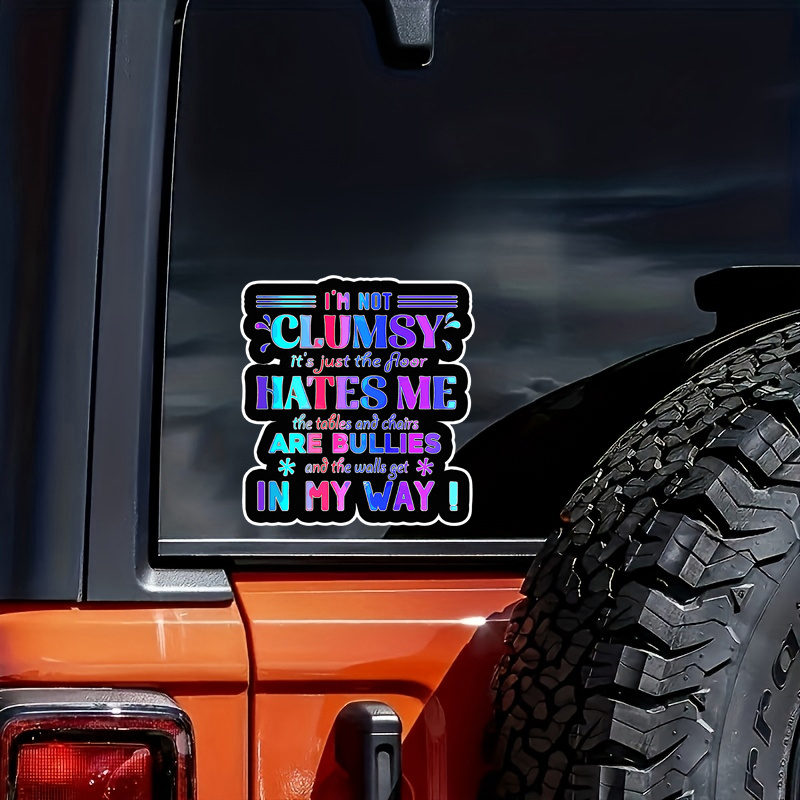 

I'm Not A Clumsy Funny Caricature Of Funny People Saying Stickers, Vinyl Decal Stickers, Car Waterproof Stickers