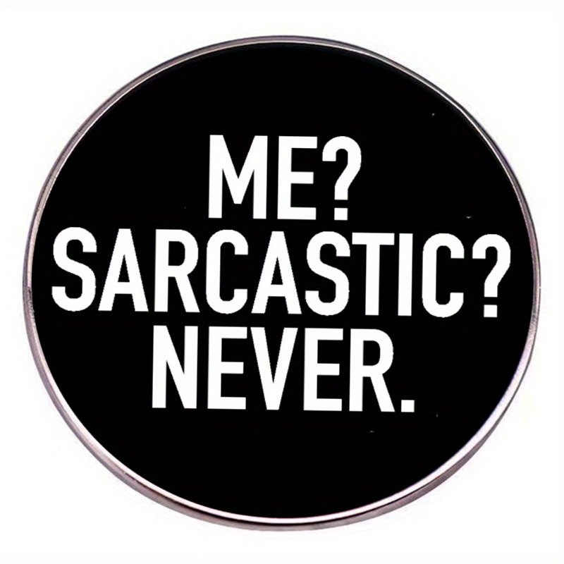 

Me Sarcastic " - Humorous English Letter Brooch Pin, Alloy By Zeruprin