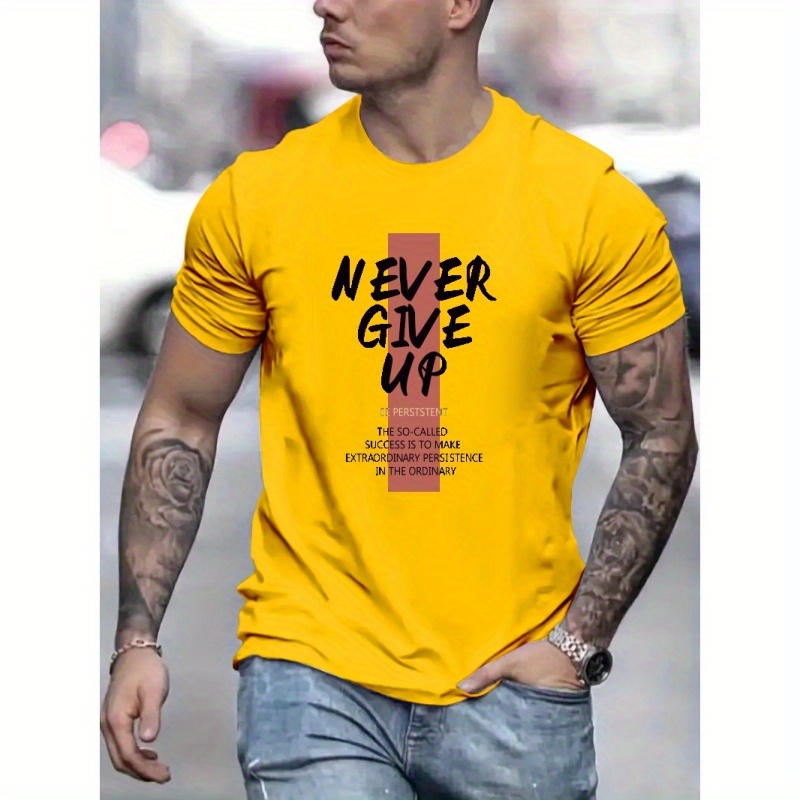 

Never Give Up Print T Shirt, Tees For Men, Casual Short Sleeve T-shirt For Summer