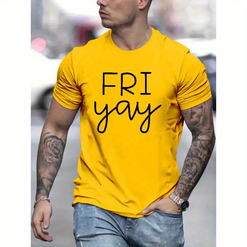 

Fri Yay Print T Shirt, Tees For Men, Casual Short Sleeve T-shirt For Summer