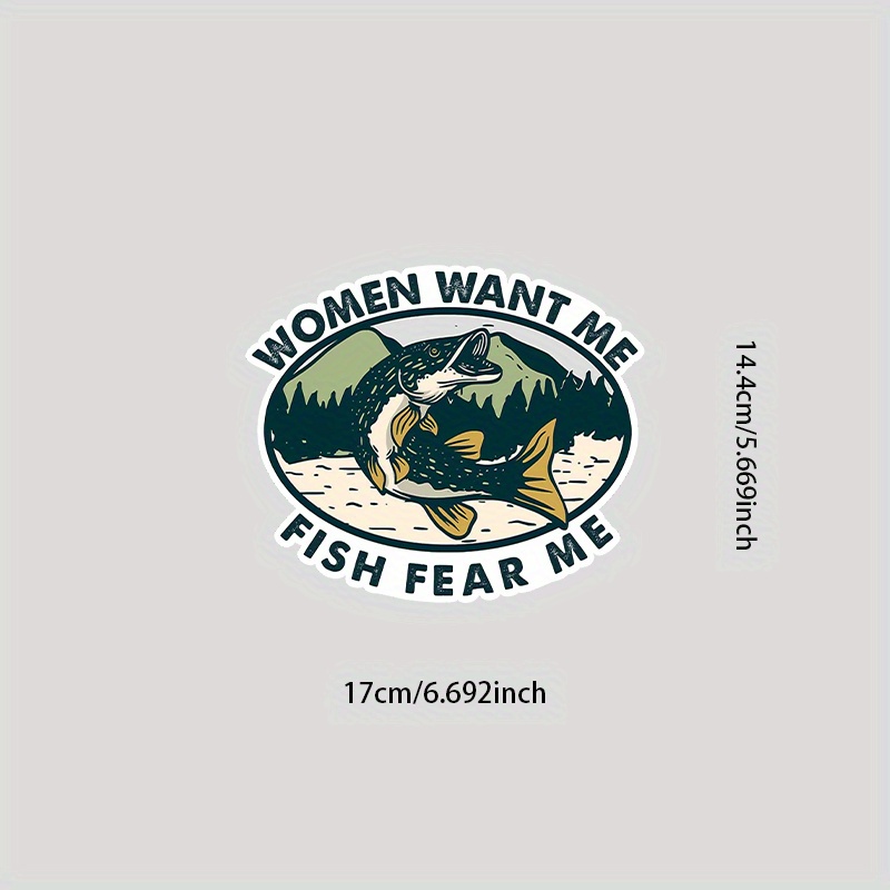 Women Want Fish Fear Sticker Funny Fish Fishing Meme Sticker