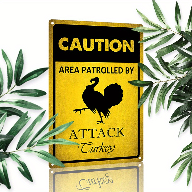 

1pc 8x12inch (20x30cm) Aluminum Sign Metal Sign Caution Area Patrolled By Attack Turkey Metal Signs For Home Coffee Garage Men Cave