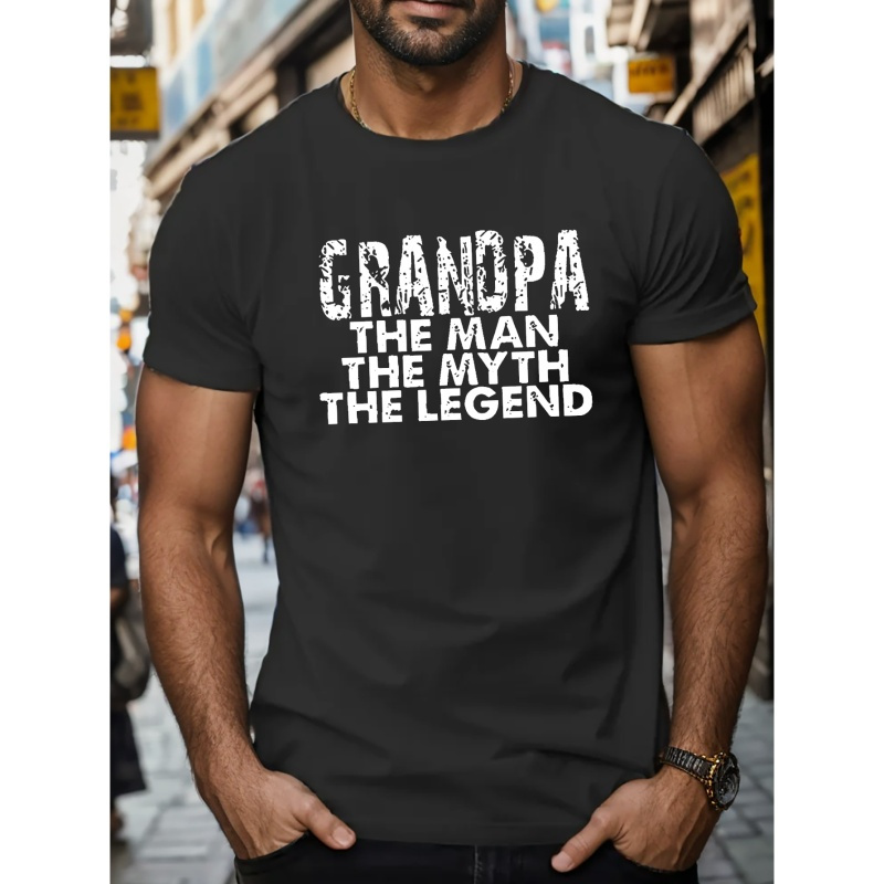 

Grandpa The Man The Myth The Legend Letter Graphic Print Men's Creative Top, Casual Short Sleeve Crew Neck T-shirt, Men's Clothing For Summer Outdoor