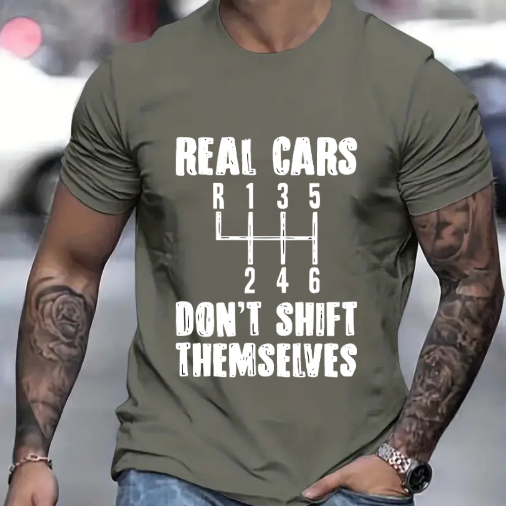 

Real Cars Don't Shift Themselves Graphic Men's Short Sleeve T-shirt, Comfy Stretchy Trendy Tees For Summer, Casual Daily Style Fashion Clothing