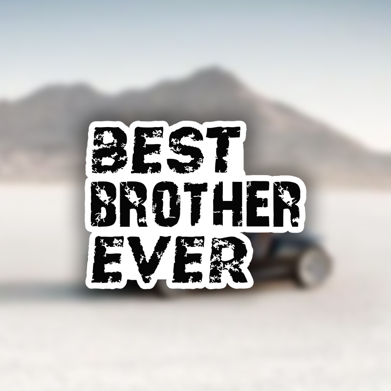 

Best Brother Ever Creative Vinyl Waterproof Sticker Decal For Car, Laptop, Wall Window, Bumper