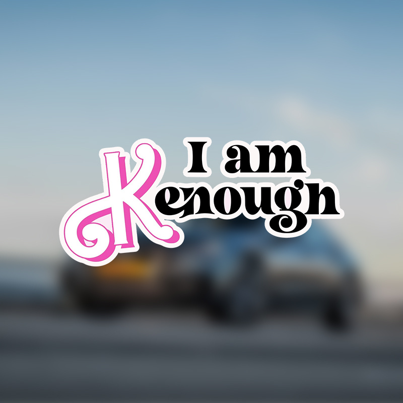 

I Am Kenough Movie Quote Sticker Decal Notebook Car Laptop
