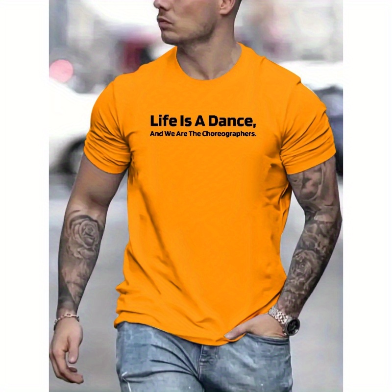 

Life Is A Dance... Print T Shirt, Tees For Men, Casual Short Sleeve T-shirt For Summer