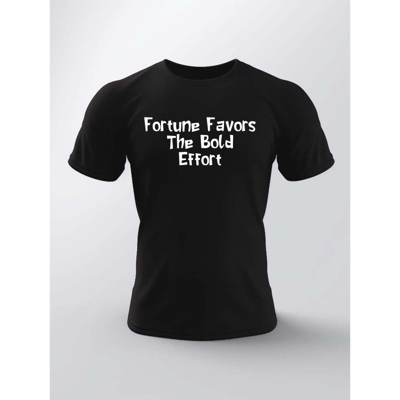 

Fortune Favors The Bold Effort Print T Shirt, Tees For Men, Casual Short Sleeve T-shirt For Summer