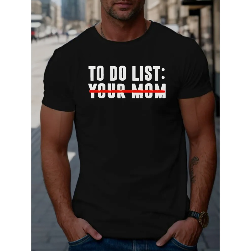 

To Do List: Your Mom Print T Shirt, Tees For Men, Casual Short Sleeve T-shirt For Summer