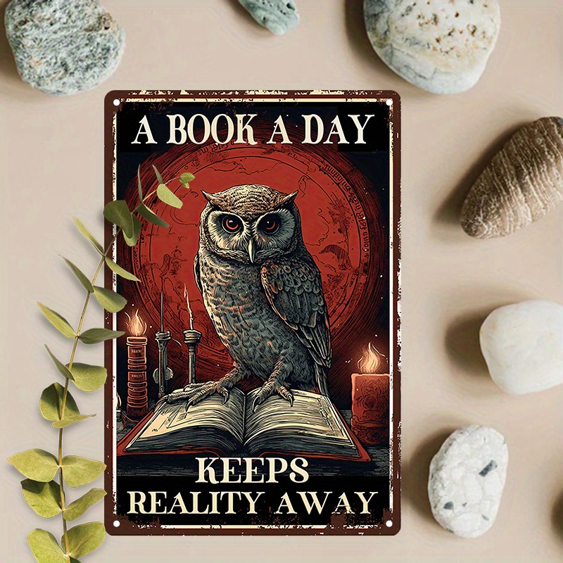

1pc 8x12inch (20x30cm) Aluminum Sign Metal Sign, Owl Reading Book A Day Keeps Reality Away For Living Room Bedroom Office Wall Decor Home Decoration
