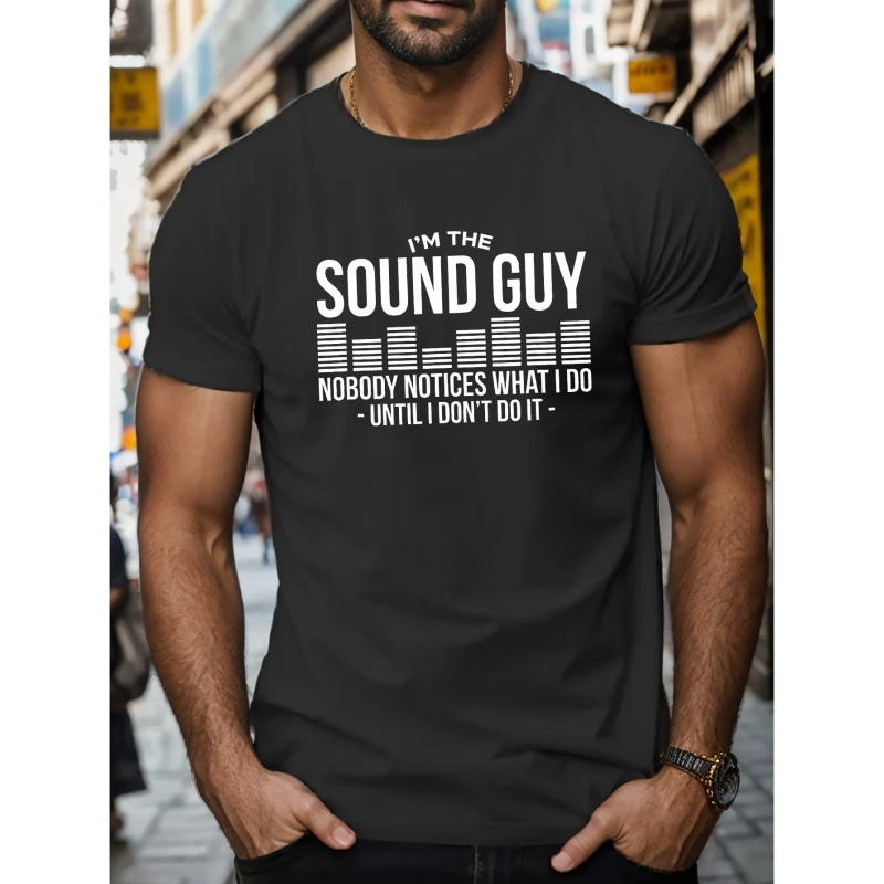 

I'm The Sound Guy Print T Shirt, Tees For Men, Casual Short Sleeve T-shirt For Summer