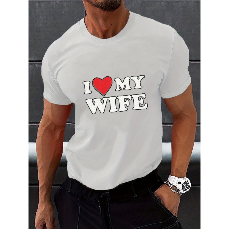 

I Love My Wife Print T Shirt, Tees For Men, Casual Short Sleeve T-shirt For Summer
