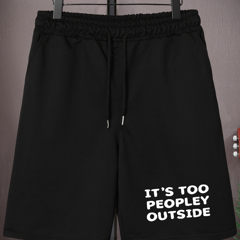 

Plus Size Men's Trendy Shorts, "it's Too Peopley Outside" Print Sports Outdoor Shorts For Summer