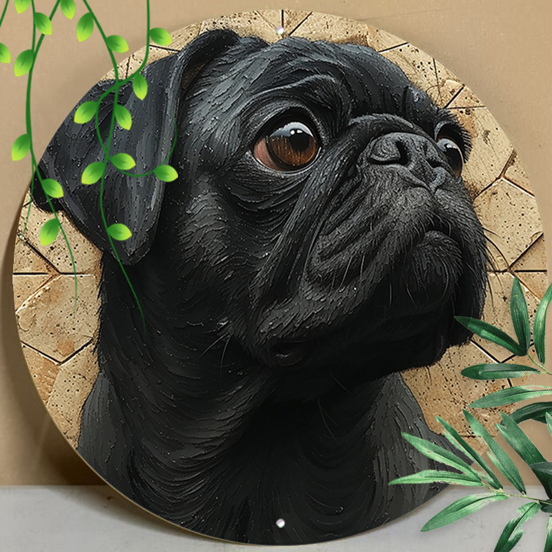 

1pc 8x8inch (20x20cm) Round Aluminum Sign Metal Sign, Funny Pug Sign Round Retro Tin Sign For Man Cave Home Decor Coffee Shop