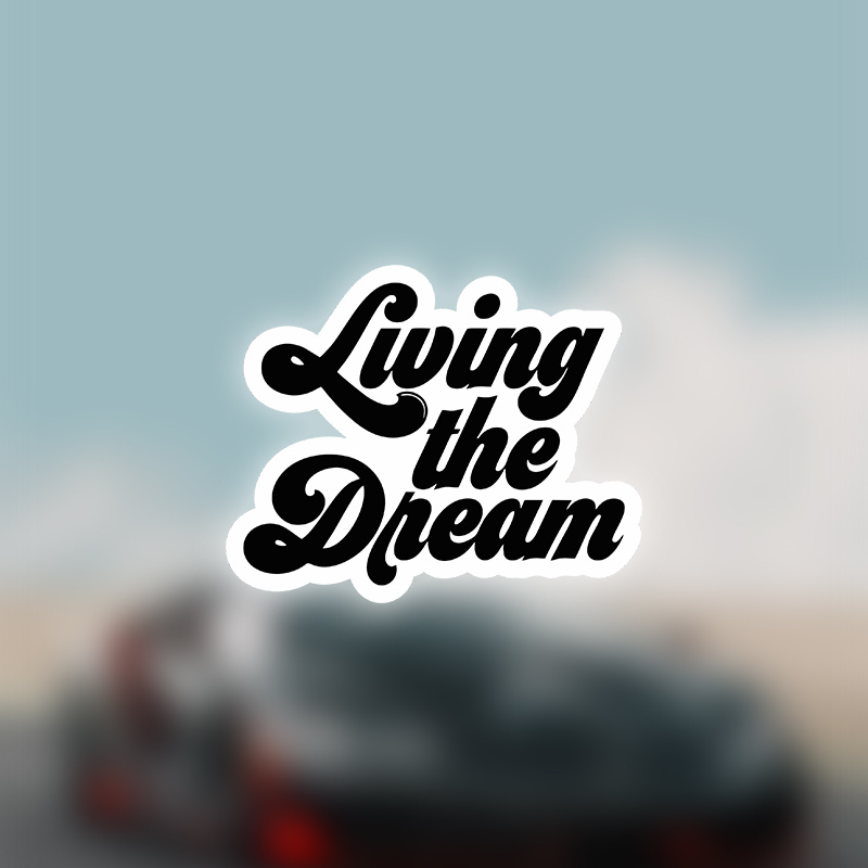 

Living The Dream Slogan Vinyl Sticker Car Bumper Decal