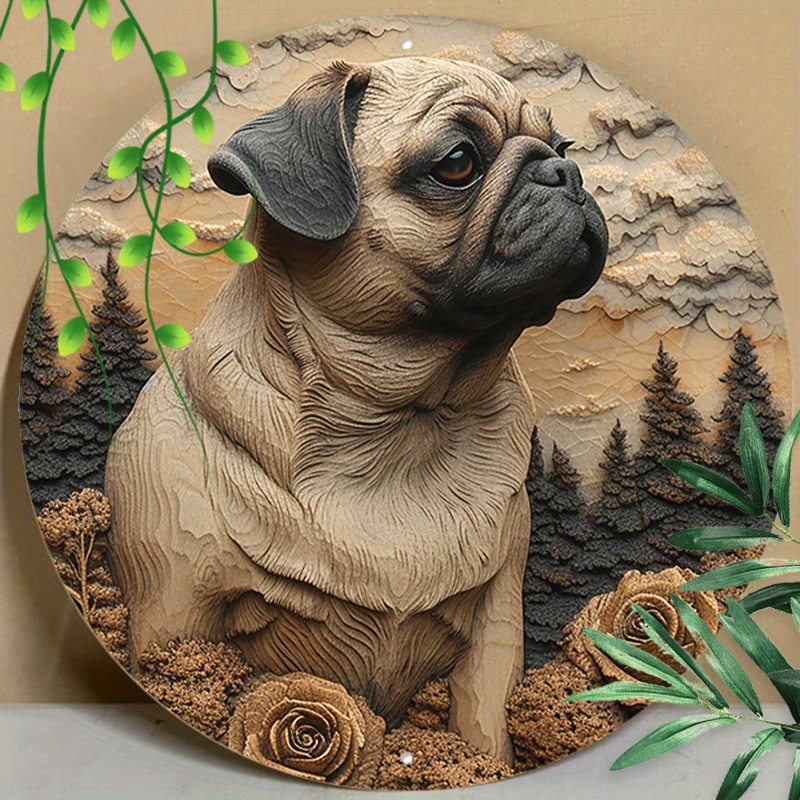 

1pc 8x8inch (20x20cm) Round Aluminum Sign Metal Sign Pug Sign Relief Visual Effects Sign For Garden Kitchen