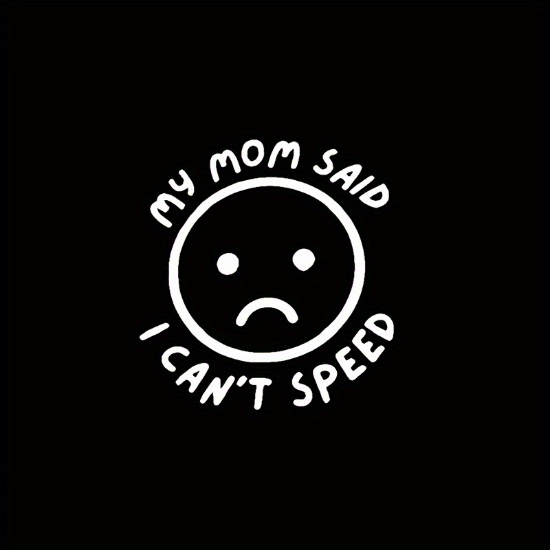 Qf160-my Mom I Can Speed Stickers For Windows Bumper Funny Sticker Waterproof Vinyl Decal (5.91inch, White)